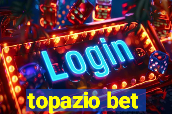 topazio bet